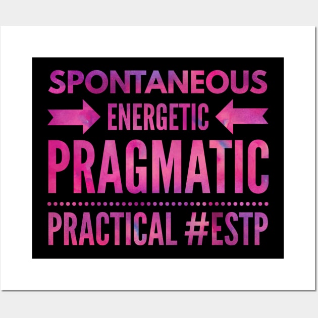 ESTP Spontaneous, Energetic, Pragmatic, Practical Wall Art by coloringiship